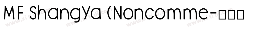 MF ShangYa (Noncomme字体转换